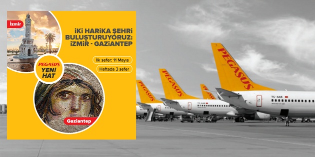 Pegasus Hava Yolları, İzmir-Gaziantep Uçuşlarını Başlatıyor